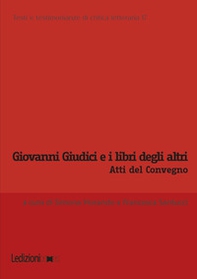 Giovanni Giudici e i libri degli altri. Atti del Convegno internazionale di studi (Genova, 6-7 giugno 2024) - Librerie.coop