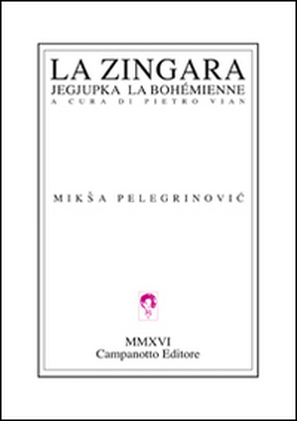 La zingara. Jegjupka la bohémienne - Librerie.coop La zingara. Jegjupka la bohémienne - Librerie.coop