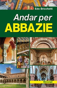 Andar per abbazie - Librerie.coop Andar per abbazie - Librerie.coop