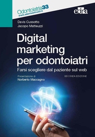 Digital marketing per odontoiatri. Farsi scegliere dal paziente sul web - Librerie.coop