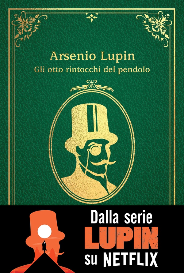 Arsenio Lupin. Gli otto rintocchi del pendolo - Librerie.coop Arsenio Lupin. Gli otto rintocchi del pendolo - Librerie.coop