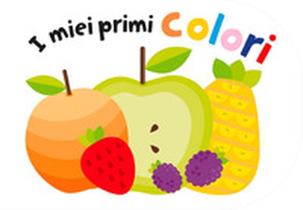 I miei primi colori - Librerie.coop I miei primi colori - Librerie.coop