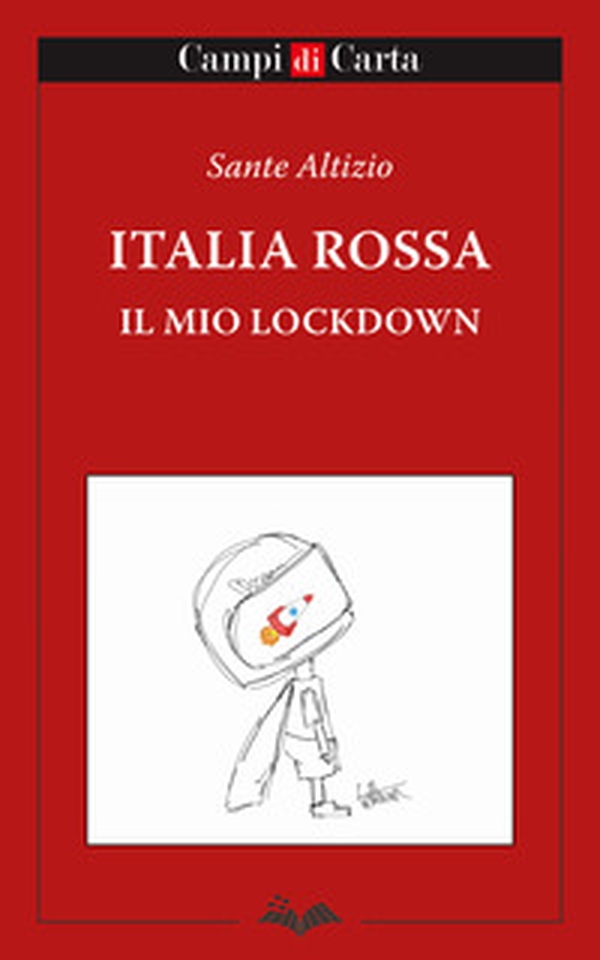 Italia rossa. Il mio lockdown - Librerie.coop Italia rossa. Il mio lockdown - Librerie.coop