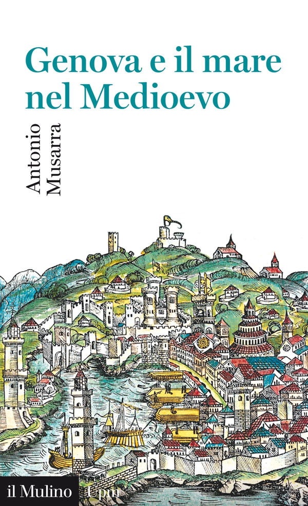Genova e il mare nel Medioevo - Librerie.coop Genova e il mare nel Medioevo - Librerie.coop