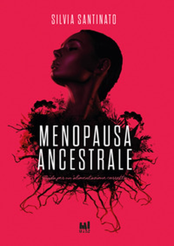 Menopausa ancestrale - Librerie.coop Menopausa ancestrale - Librerie.coop