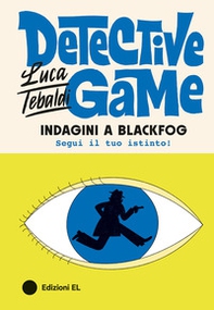 Indagini a Blackfog. Detective game - Librerie.coop