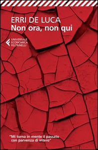 Non ora, non qui - Librerie.coop Non ora, non qui - Librerie.coop