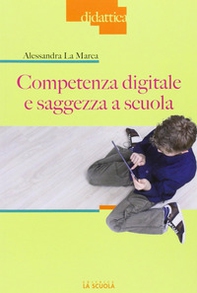 Competenza digitale e saggezza a scuola - Librerie.coop