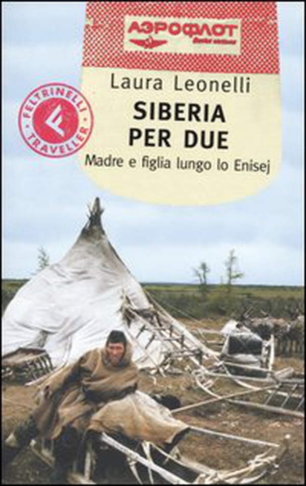 Siberia per due. Madre e figlia lungo lo Enisej - Librerie.coop Siberia per due. Madre e figlia lungo lo Enisej - Librerie.coop