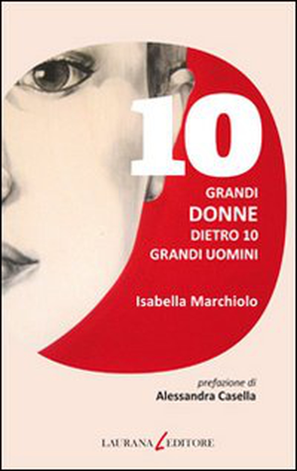 10 grandi donne dietro 10 grandi uomini - Librerie.coop 10 grandi donne dietro 10 grandi uomini - Librerie.coop