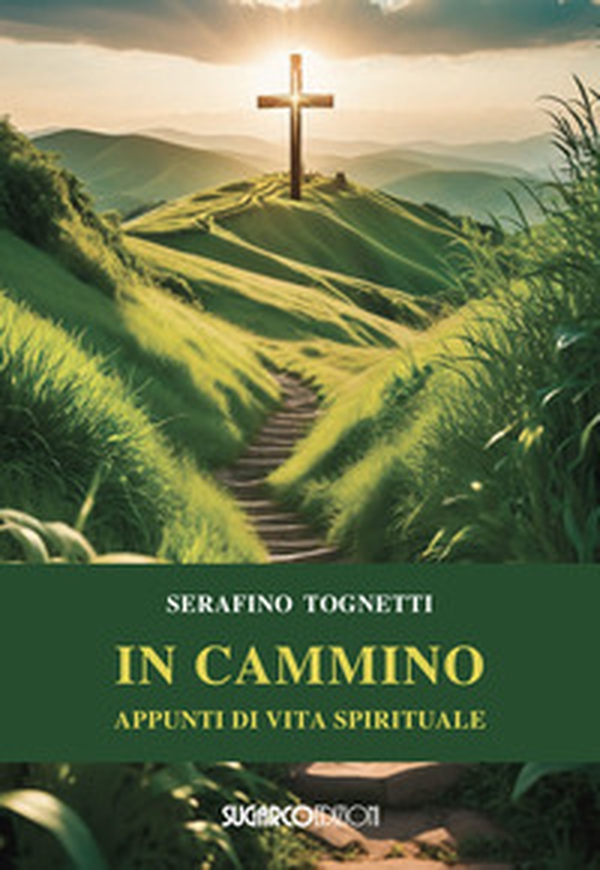 In cammino. Appunti di vita spirituale - Librerie.coop In cammino. Appunti di vita spirituale - Librerie.coop