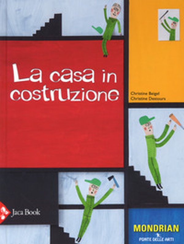 La casa in costruzione - Librerie.coop La casa in costruzione - Librerie.coop