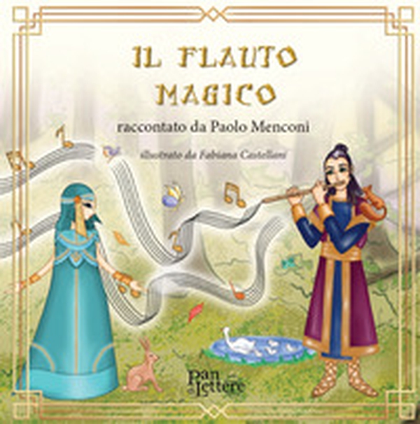 Il flauto magico raccontato da Paolo Menconi - Librerie.coop Il flauto magico raccontato da Paolo Menconi - Librerie.coop