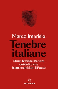 Tenebre italiane. Storia terribile ma vera dei delitti che hanno cambiato il Paese - Librerie.coop Tenebre italiane. Storia terribile ma vera dei delitti che hanno cambiato il Paese - Librerie.coop