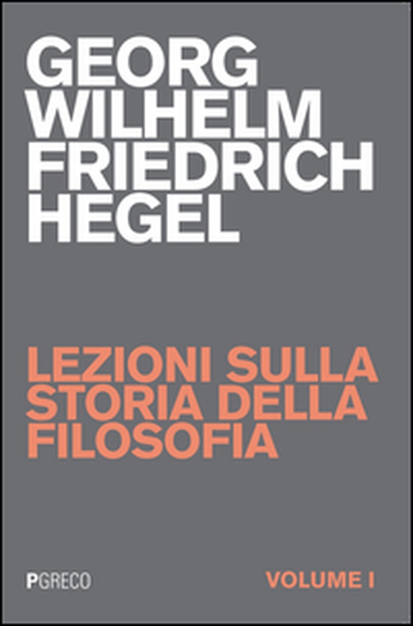 Lezioni sulla storia della filosofia - Vol. 1 - Librerie.coop