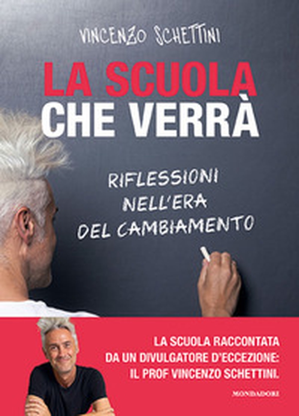 La scuola che verrà. Riflessioni nell'era del cambiamento - Librerie.coop