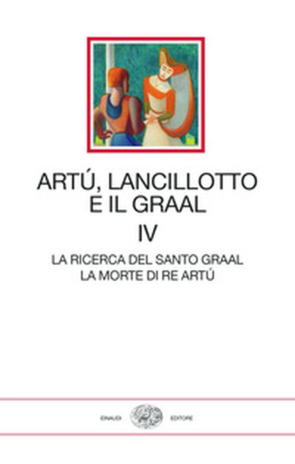 Artù, Lancillotto e il Graal - Vol. 4 - Librerie.coop Artù, Lancillotto e il Graal - Vol. 4 - Librerie.coop