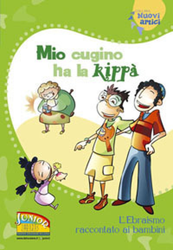 Mio cugino ha la kippà. L'Ebraismo raccontato ai bambini - Librerie.coop Mio cugino ha la kippà. L'Ebraismo raccontato ai bambini - Librerie.coop