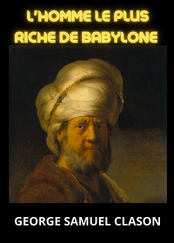 O homem mais rico da Babilônia - Librerie.coop O homem mais rico da Babilônia - Librerie.coop