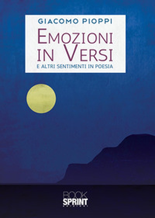 Emozioni in versi. E altri sentimenti in poesia - Librerie.coop Emozioni in versi. E altri sentimenti in poesia - Librerie.coop