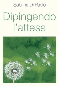 Dipingendo l'attesa - Librerie.coop