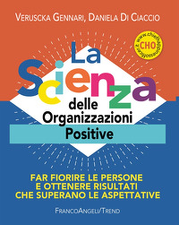 La scienza delle organizzazioni positive - Librerie.coop La scienza delle organizzazioni positive - Librerie.coop