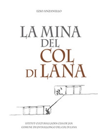 La mina del Col di Lana - Librerie.coop