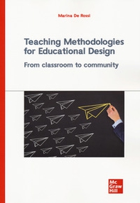 Teaching methodologies for educational design. From classroom to community - Librerie.coop