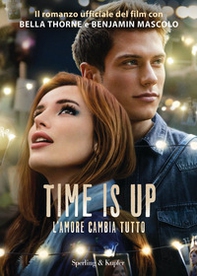 Time is up. L'amore cambia tutto - Librerie.coop