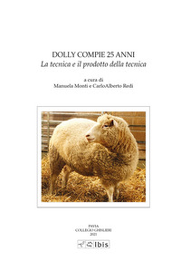 Dolly compie 25 anni. La tecnica e il prodotto della tecnica - Librerie.coop Dolly compie 25 anni. La tecnica e il prodotto della tecnica - Librerie.coop