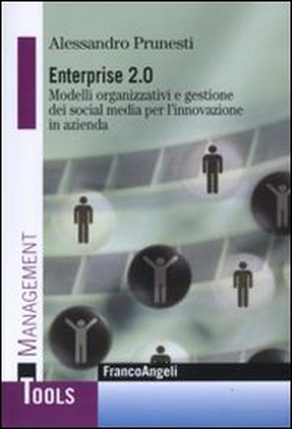 Enterprise 2.0. Modelli organizzativi e gestione dei social media per l'innovazione in azienda - Librerie.coop Enterprise 2.0. Modelli organizzativi e gestione dei social media per l'innovazione in azienda - Librerie.coop
