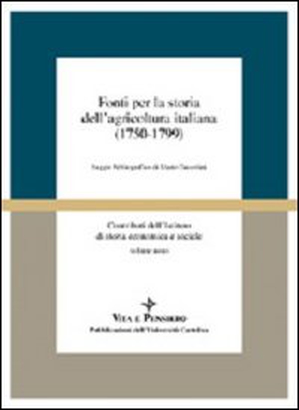 Fonti per la storia dell'agricoltura italiana (1750-1799). Saggio bibliografico di Mario Taccolini - Librerie.coop Fonti per la storia dell'agricoltura italiana (1750-1799). Saggio bibliografico di Mario Taccolini - Librerie.coop