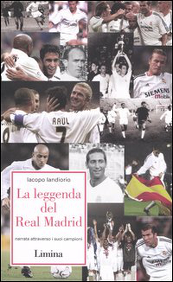 La leggenda del Real Madrid. Narrata attraverso i suoi campioni - Librerie.coop La leggenda del Real Madrid. Narrata attraverso i suoi campioni - Librerie.coop