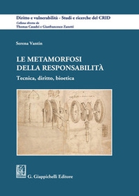 Le metamorfosi della responsabilità. Tecnica, diritto, bioetica - Librerie.coop Le metamorfosi della responsabilità. Tecnica, diritto, bioetica - Librerie.coop