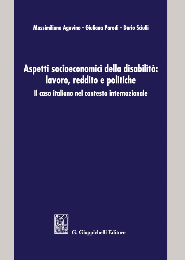 Aspetti socioeconomici della disabilità: lavoro, reddito e politiche - Librerie.coop Aspetti socioeconomici della disabilità: lavoro, reddito e politiche - Librerie.coop
