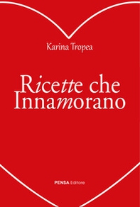 Ricette che innamorano - Librerie.coop