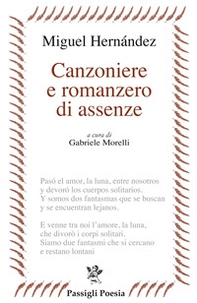 Canzoniere e romanzero di assenze. Testo spagnolo a fronte - Librerie.coop Canzoniere e romanzero di assenze. Testo spagnolo a fronte - Librerie.coop