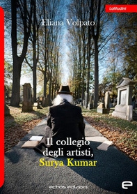 Il collegio degli artisti, Surya Kumar - Librerie.coop