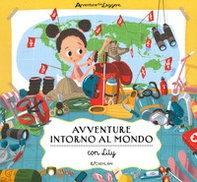 Avventure intorno al mondo con Lily. Avventure da leggere - Librerie.coop