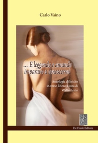 ... E leggendo e amando imparavo a conoscermi. Antologia di liriche in verso libero - Librerie.coop