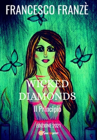 Il principio. Wicked diamonds - Librerie.coop Il principio. Wicked diamonds - Librerie.coop
