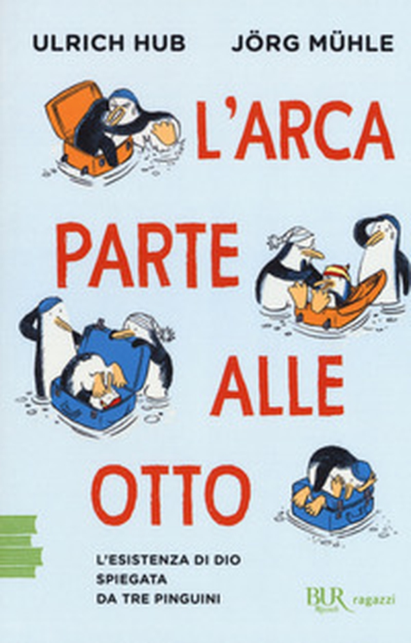 L'arca parte alle otto. L'esistenza di Dio spiegata da tre pinguini - Librerie.coop L'arca parte alle otto. L'esistenza di Dio spiegata da tre pinguini - Librerie.coop