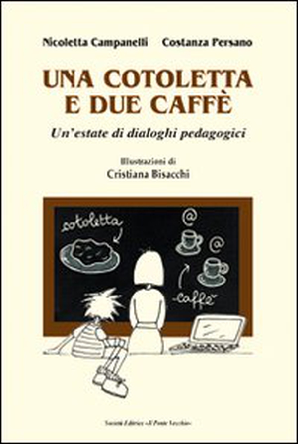 Una cotoletta e due caffè - Librerie.coop Una cotoletta e due caffè - Librerie.coop