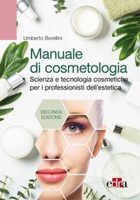 Manuale di cosmetologia. Scienza e tecnologie cosmetiche per i professionisti dell'estetica - Librerie.coop Manuale di cosmetologia. Scienza e tecnologie cosmetiche per i professionisti dell'estetica - Librerie.coop
