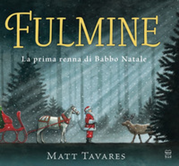 Fulmine. La prima renna di Babbo Natale - Librerie.coop Fulmine. La prima renna di Babbo Natale - Librerie.coop