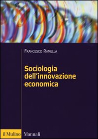 Sociologia dell'innovazione economica - Librerie.coop