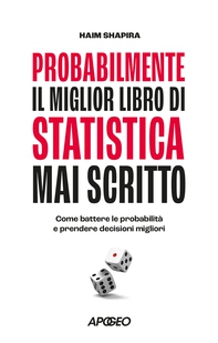 Probabilmente il miglior libro di statistica mai scritto - Librerie.coop