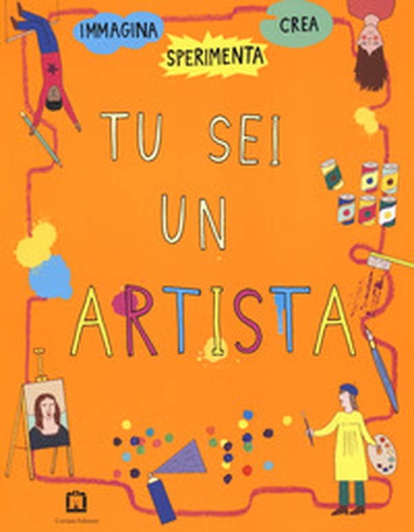 Tu sei un artista - Librerie.coop Tu sei un artista - Librerie.coop