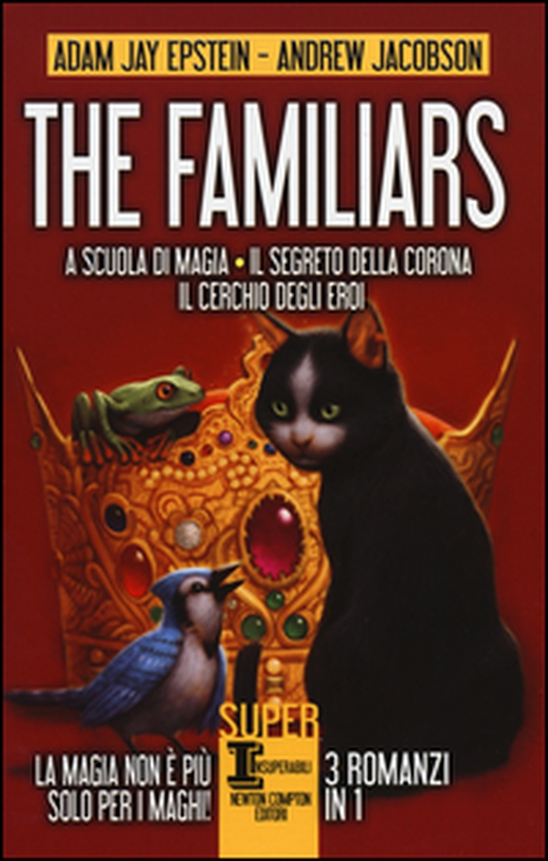 The Familiars: A scuola di magia-Il segreto della corona-Il cerchio degli eroi - Librerie.coop The Familiars: A scuola di magia-Il segreto della corona-Il cerchio degli eroi - Librerie.coop