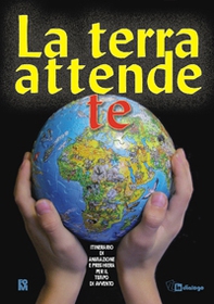 La terra attende te. Itinerario di animazione e preghiera per il tempo di avvento - Librerie.coop La terra attende te. Itinerario di animazione e preghiera per il tempo di avvento - Librerie.coop